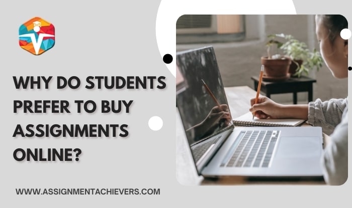 Why Do Students Prefer to Buy Assignments Online?