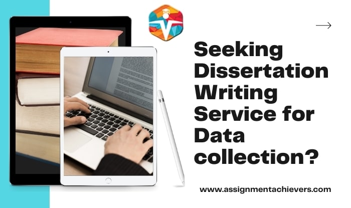 Seeking Dissertation Writing Service for Data collection?